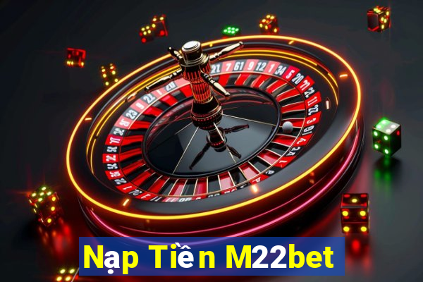 Nạp Tiền M22bet