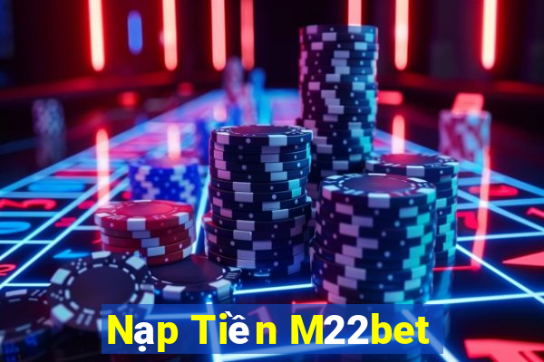 Nạp Tiền M22bet