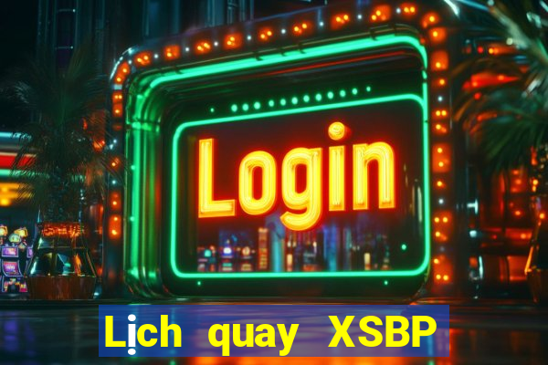 Lịch quay XSBP Thứ 5