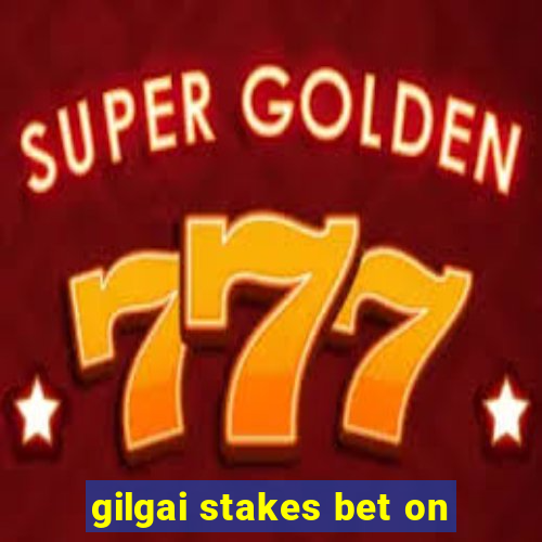 gilgai stakes bet on