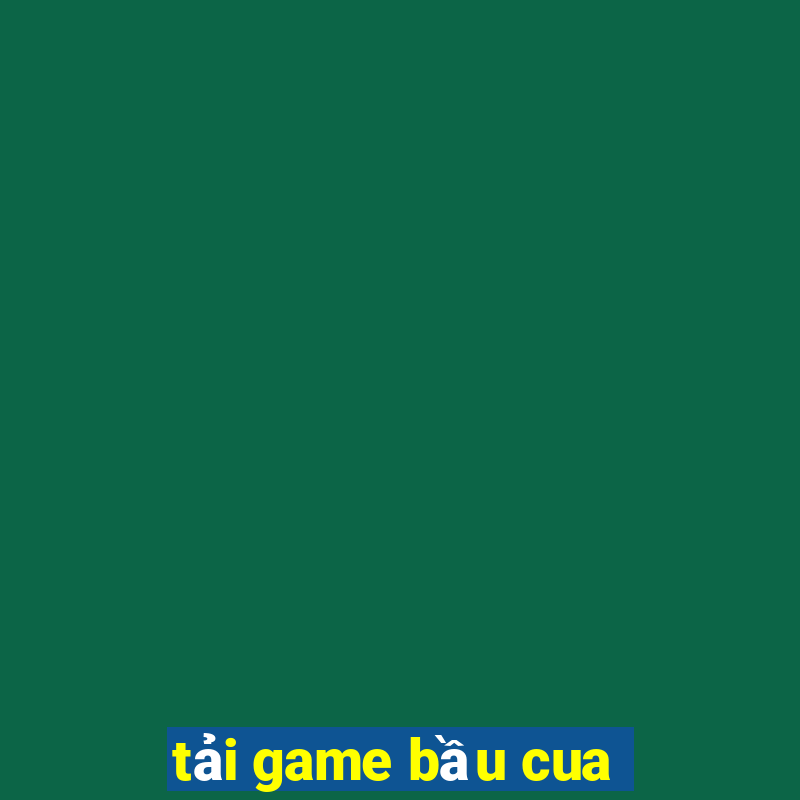 tải game bầu cua