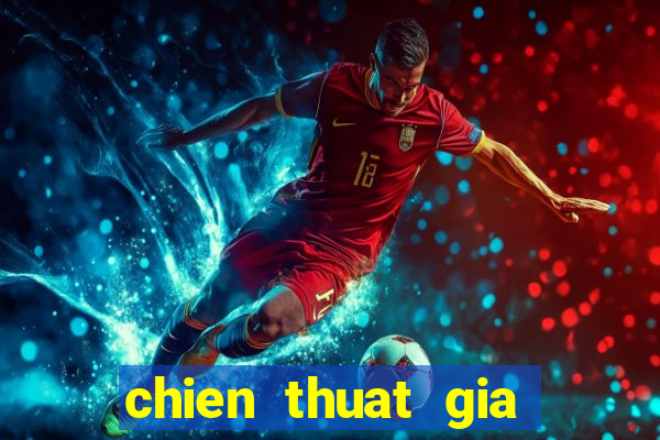 chien thuat gia lap han quoc