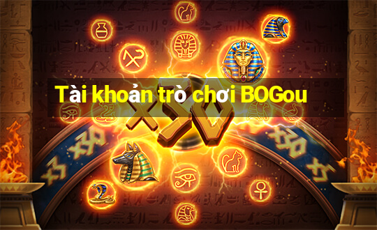 Tài khoản trò chơi BOGou