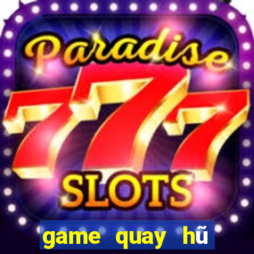 game quay hũ đổi thưởng vip52