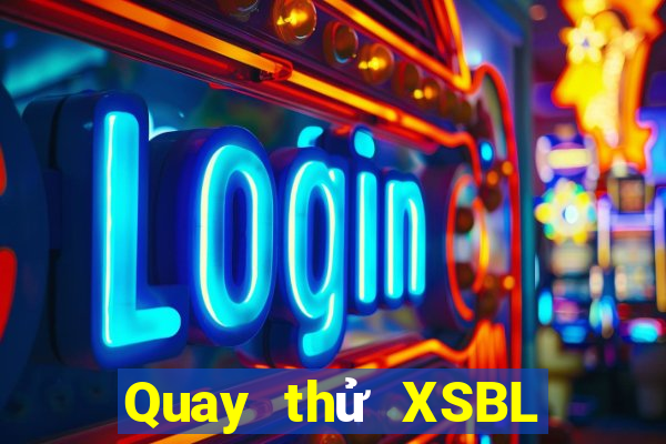 Quay thử XSBL ngày 22