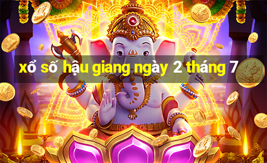 xổ số hậu giang ngày 2 tháng 7