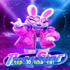 top 10 nhà cái uy tín nhất 2024