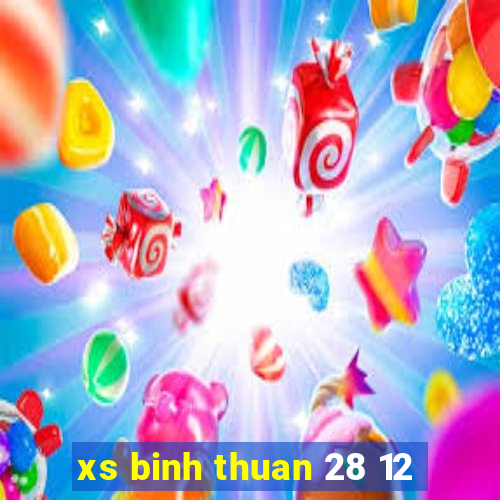 xs binh thuan 28 12