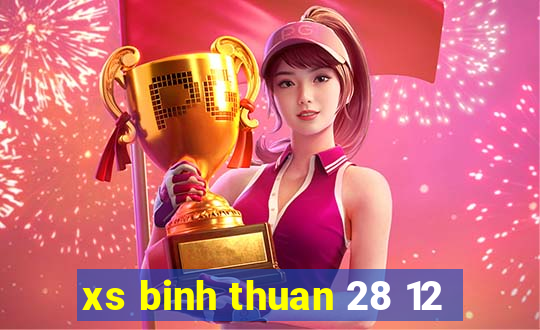 xs binh thuan 28 12