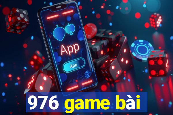 976 game bài