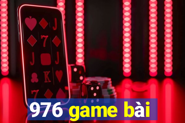 976 game bài