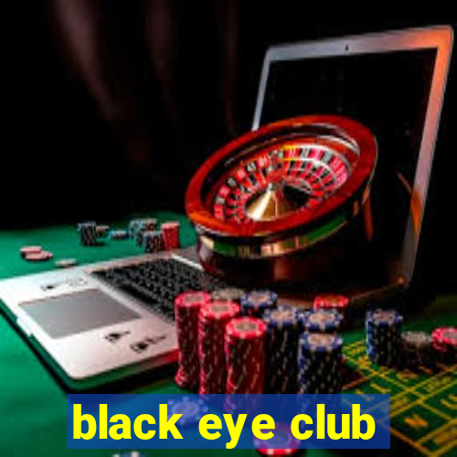 black eye club