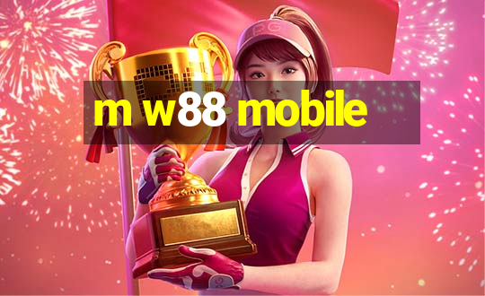 m w88 mobile