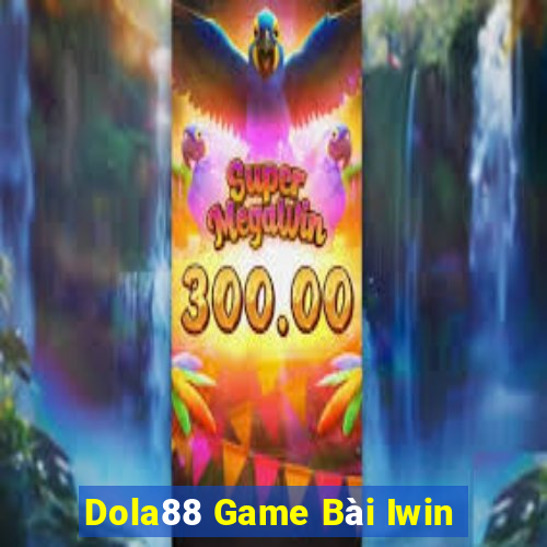 Dola88 Game Bài Iwin