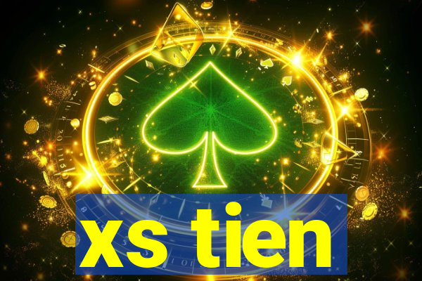 xs tien