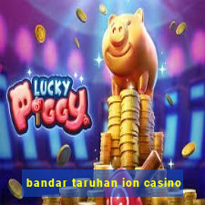 bandar taruhan ion casino