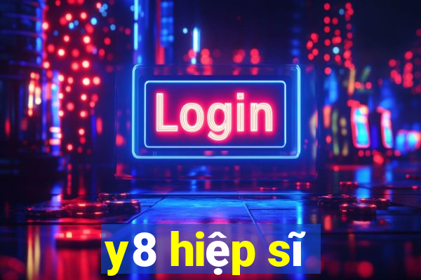 y8 hiệp sĩ