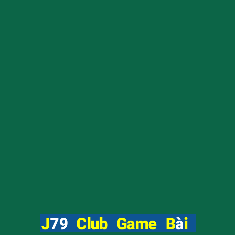 J79 Club Game Bài Poker Online