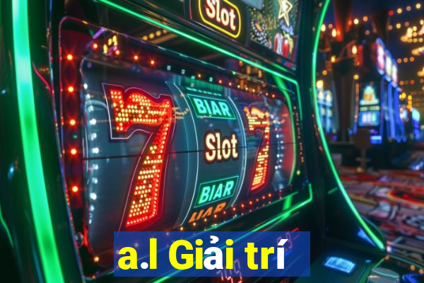 a.l Giải trí