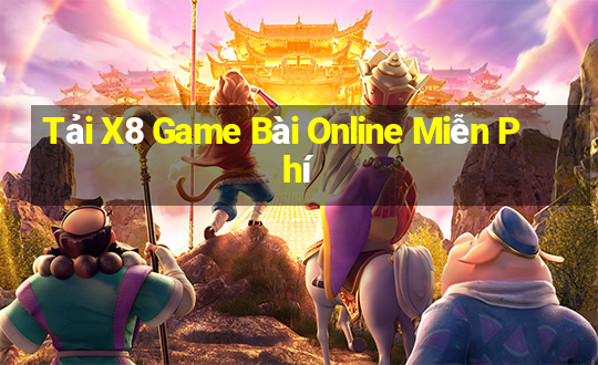 Tải X8 Game Bài Online Miễn Phí