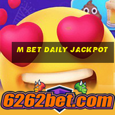 m bet daily jackpot