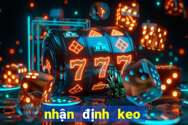 nhận định keo nha cai