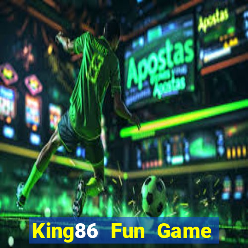 King86 Fun Game Bài Trên Máy Tính