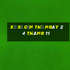 xổ số cần thơ ngày 24 tháng 11