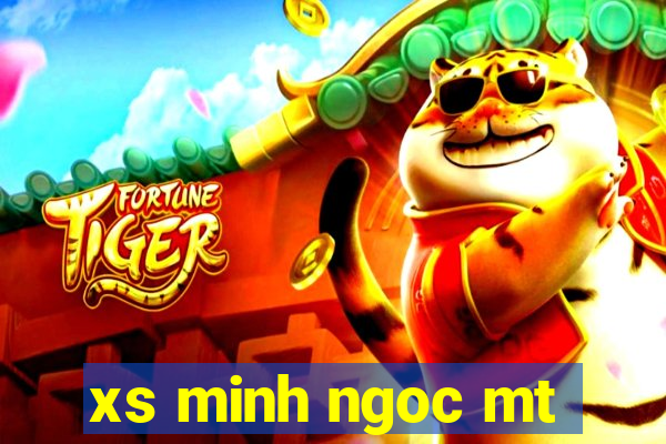 xs minh ngoc mt