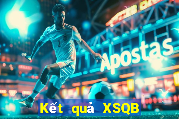 Kết quả XSQB thứ tư