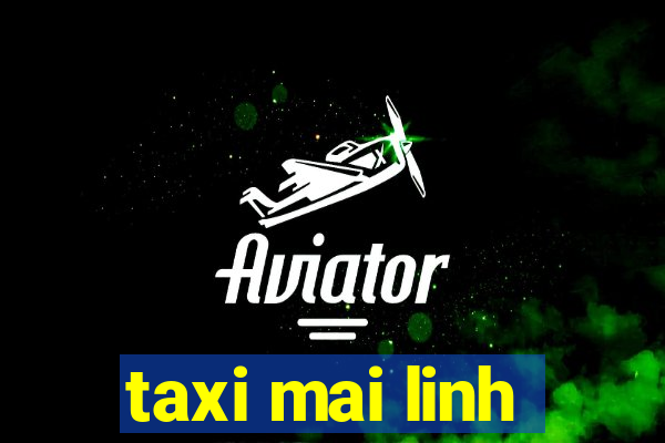 taxi mai linh