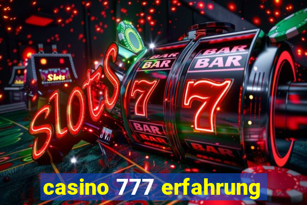 casino 777 erfahrung