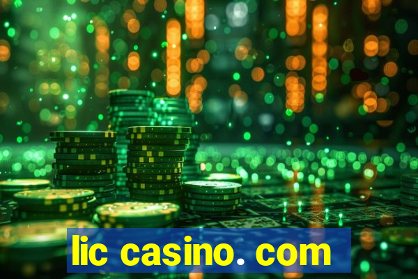 lic casino. com