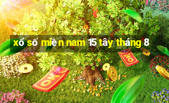 xổ số miền nam 15 tây tháng 8