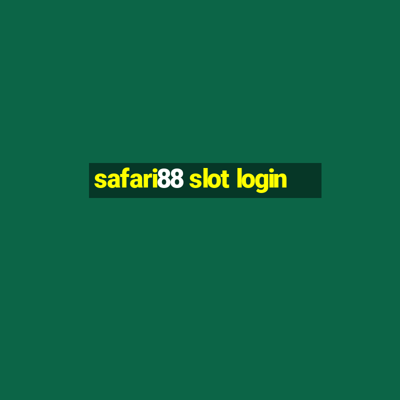 safari88 slot login