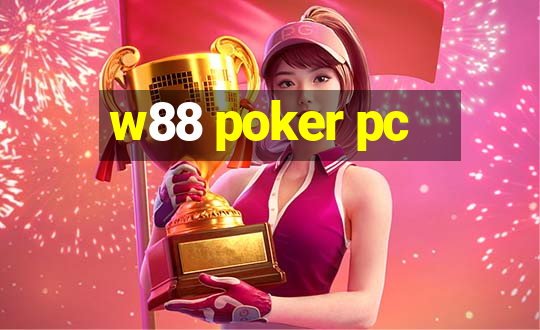 w88 poker pc