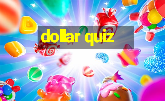 dollar quiz