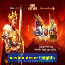 casino desert nights