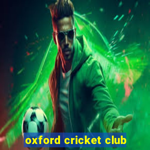 oxford cricket club