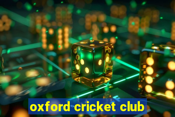 oxford cricket club