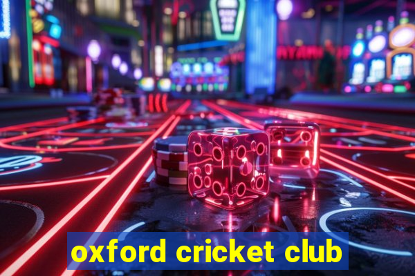 oxford cricket club