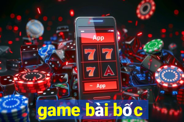 game bài bốc