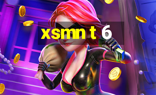 xsmn t 6