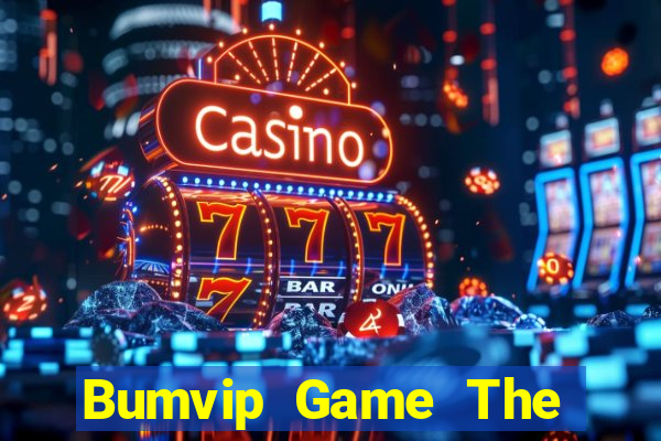 Bumvip Game The Bài Hay Nhất 2021