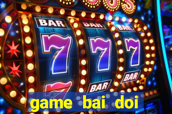 game bai doi thuong uk