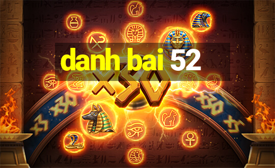 danh bai 52