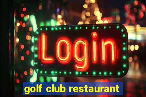 golf club restaurant