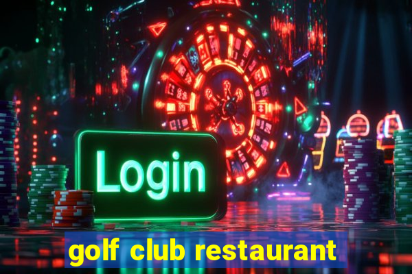 golf club restaurant