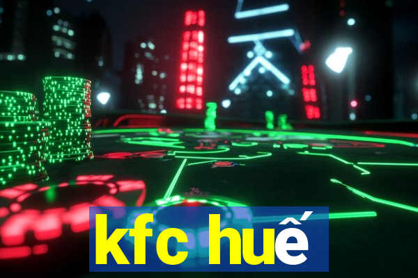 kfc huế