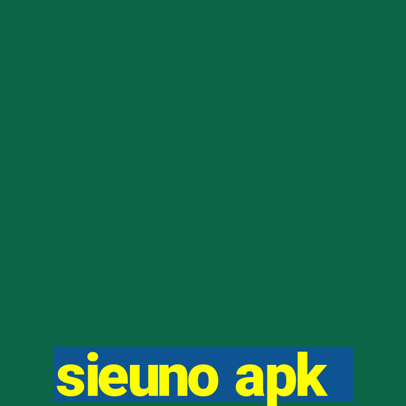 sieuno apk